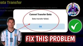 there's no data to transfer | konami id data transfer problem |Cannot transfer data efootball 2024