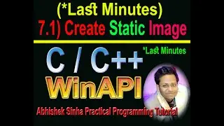 #7.1 *Last Few Minutes| Static Image Control in WinAPI|C,C++|Hindi|Abhishek Sinha|GUI|Bitmap