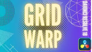 An Easy Way to Warp - Grid Warping