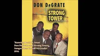 "Running Back To Jesus" - Don DeGrate & Strong Tower (1996)