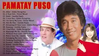 Victor Wood, Eddie Peregrina, Imelda Papin - Tagalog Love Songs - OPM Pamatay Puso