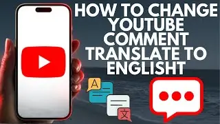 How To Change Youtube Comment Translate Language To English (Easy)