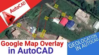 GeoLocation in AutoCAD | Google Map overlay in AutoCAD | Online Satellite Map in AutoCAD