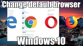 How to change default browser in Windows 10