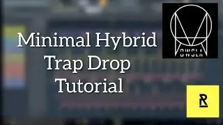 How to make Minimal Hybrid Trap Drop like OWSLA Artists in FL Studio 20 | DeRAWAT Arena Tutorial