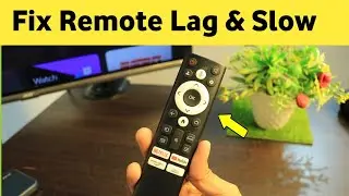 Android Tv Remote : How to fix Laggy, Slow, & Delayed response