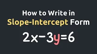 How do you write 2x-3y=6 in slope-intercept form?