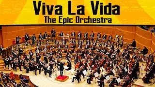 Coldplay - Viva La Vida | Epic Orchestra (2019 Edition)