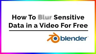 How To Blur Sensitive Data in a Video For Free