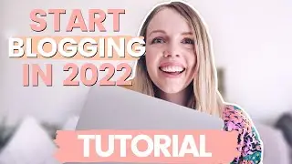 HOW TO START A BLOG IN 2024: A Simple Step-By-Step Tutorial For Beginner Bloggers