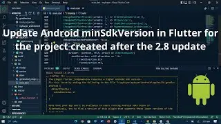 Update Android MinSdkVersion in Flutter | Update MinSdkVersion after the 2.8 update | minsdkupdate