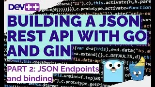 Building a JSON REST API with GO and GIN: Part 2 JSON endpoints and bindings