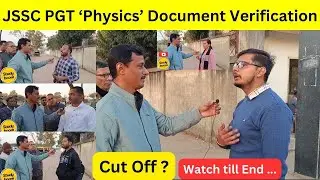 JSSC PGT Document Verification 2023|Physics |भौतिकी| Jssc pgt document verification process | 