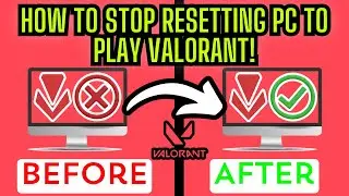 How to Stop Resetting Your PC to Play Valorant | Disable Vanguard on Boot