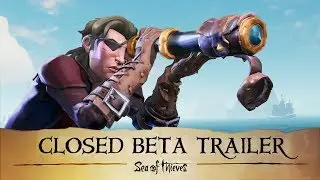 Official Sea of Thieves Closed Beta Trailer