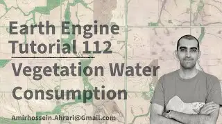 Google Earth Engine Tutorial-112: Vegetation Water Consumption, using Python API (Xee)