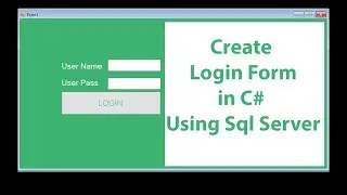 How to Create  a Login Form With SQL Server in C# Form