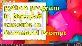 How to write python program in NOTEPAD and execute using COMMAND PROMPT/VL InfoTech