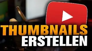 Thumbnails erstellen kostenlos und einfach (Tutorial) Ohne Programme!