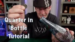 Quarter In Bottle Tutorial