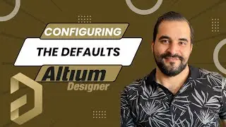 Configuring the defaults-Altium Designer