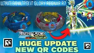 HUGE UPDATE! ULTIMATE EVO VALTRYEK V7 QR CODE GLORY REGNAR R7 QR CODE BEYBLADE BURST APP