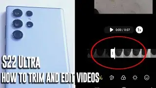 Samsung S22 Ultra - How to trim and edit videos