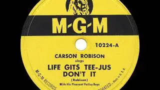 1948 HITS ARCHIVE: Life Gits Tee-Jus Don’t It - Carson Robison