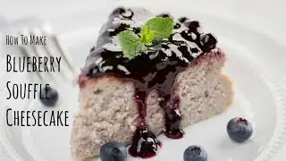 How to Make Blueberry Cheesecake (Recipe) ブルーベリーチーズケーキの作り方（レシピ）