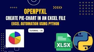 Excel Automation Tutorial - 21 | Creating Pie Charts in Excel | openpyxl | Python