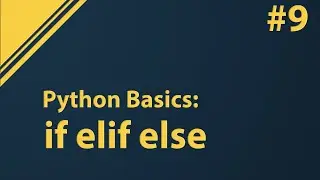 Python Tutorial: if elif else Statement