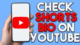 How To Check YouTube Shorts Bio