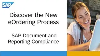 Discover the New eOrdering Process of SAP Document and Reporting Compliance