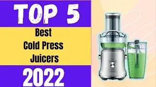 Best Cold Press Juicer 2023