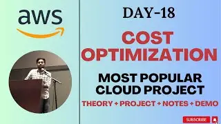 Day-18 | AWS Cost Optimization | Most Popular Cloud and DevOps project| Event Driven Serverless #aws