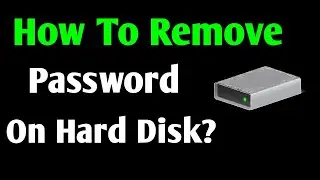 How To Remove Password On Hard Disk?? I Tech AW