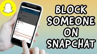 How To Block Someone On SNAPCHAT (2023)