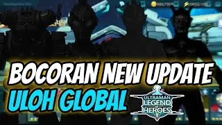 Bocoran Next Update Uloh Global_Ultraman Legend Of Heroes mod