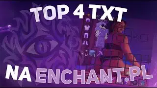 TOP 4 TXT NA ENCHANT.PL | KONKURS NA 3 VIPY | GILDIA KABEL