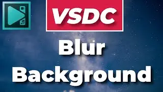 [VSDC Pro]How to blur background in a video using VSDC Video Editor Pro Version?