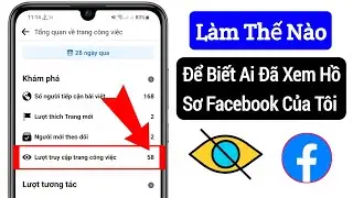 Cách Xem Ai Đã Xem Hồ Sơ Facebook Của Tôi (Cập Nhật 2024) || Xem ai đã truy cập hồ sơ Facebook của