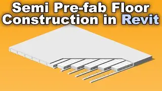 Semi Pre-Fabricated Floor Construction in Revit Tutorial