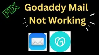 The Ultimate Guide to Fixing Godaddy Mail Not Working Issues | Go daddy mail not working ?