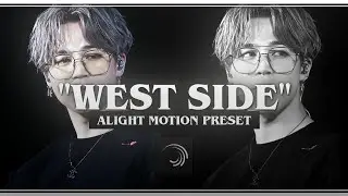 "WEST SIDE" Tiktok Trend Edit Base || Alight Motion (Preset)