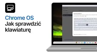 Jak sprawdzić klawiaturę w Chrome OS