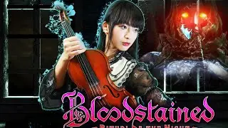 【Bloodstained】Voyage of Promise - Violin Cover | Bloodstained Ritual of the Night