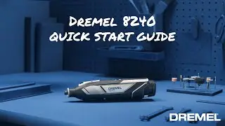 Get Started With The Dremel 8240 Cordless Rotary Tool | Quick Start Guide