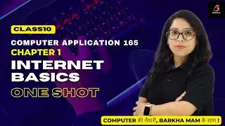 CBSE Computer Application 165:Internet Basics|One Shot|Class 10|Ch 1|बोर्ड Exam की तैयारी शुरू! 
