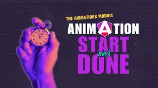 Angular Animations Tutorial: Start and Done Events