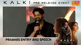 Prabhas Entry And Speech | Kalki 2898 AD Pre Release Event | SoSouth